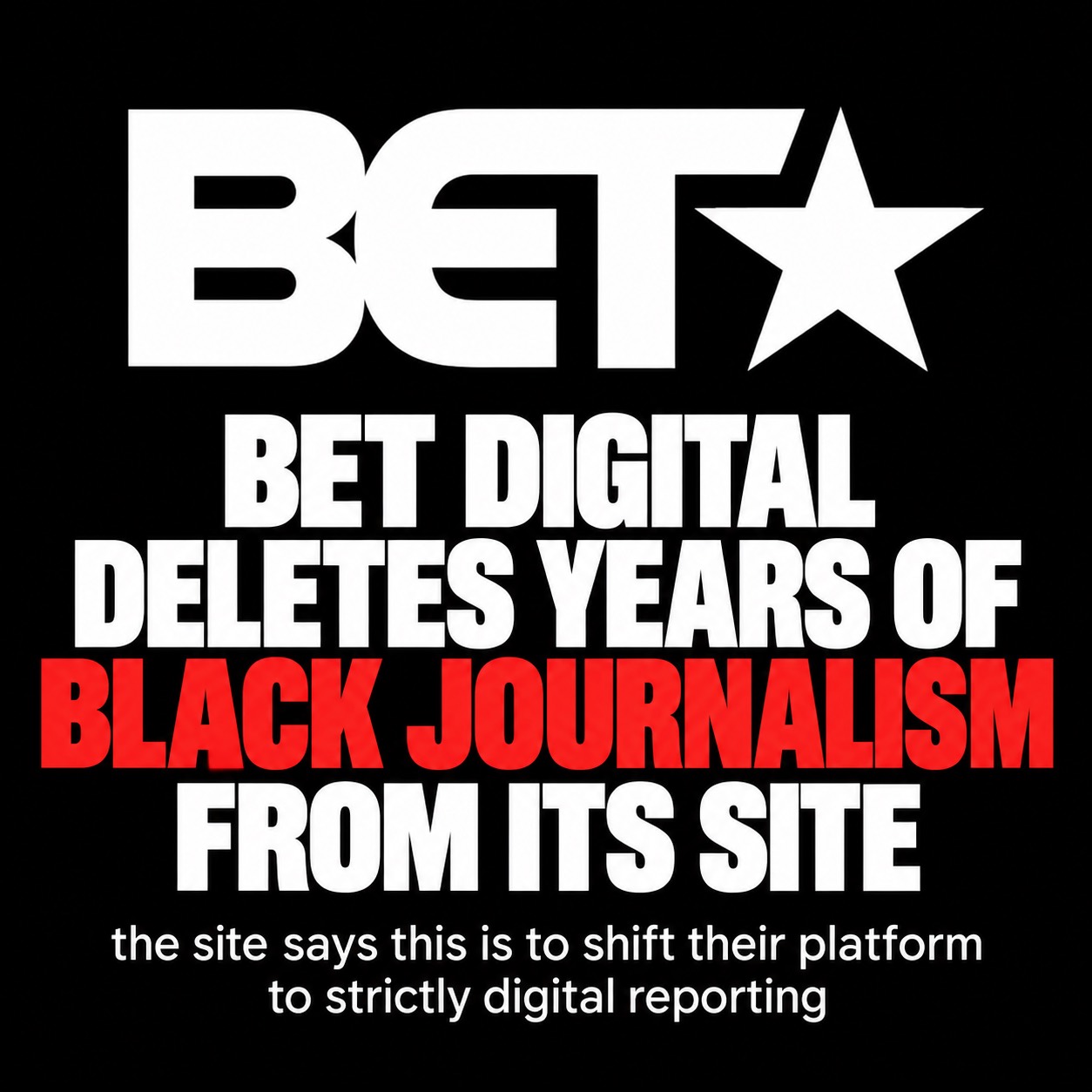 BET Digital archival-loss graphic reading “BET Digital deletes years of Black journalism from its site”